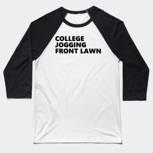 College, jogging, front lawn - grace helbig - not too deep Baseball T-Shirt